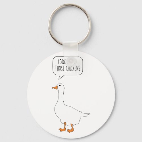 Look At All Those Chickens Funny Honk Goose Meme Keychain