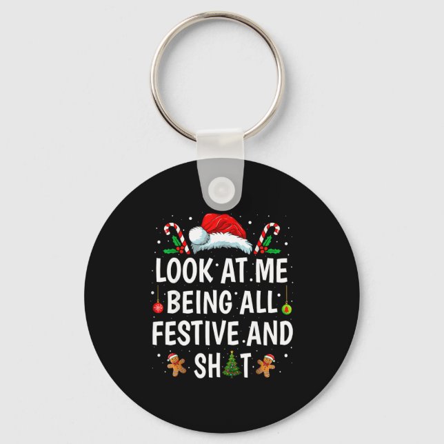 Look At Me Being All Festive &amp; Funny Christmas Keychain (Front)