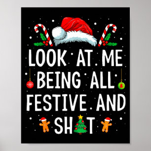 Look At Me Being All Festive And Funny Christmas Poster