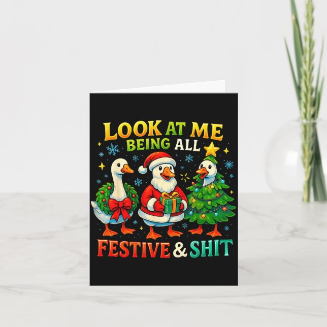 Look At Me Being All Festive Funny Goose Christmas Card (Front)