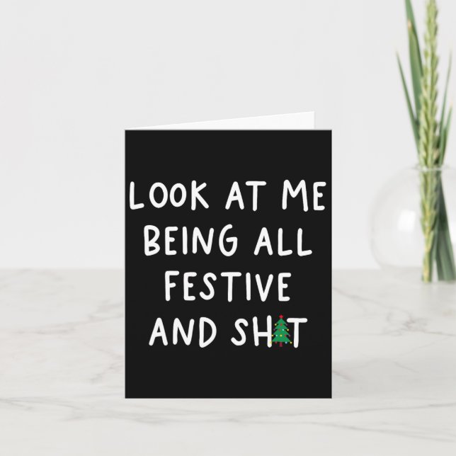 Look At Me Being All Festive Funny Humor Christmas Card (Front)