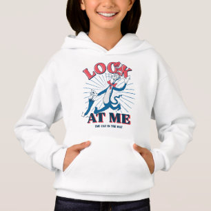 Look At Me Cat In The Hat Hoodie