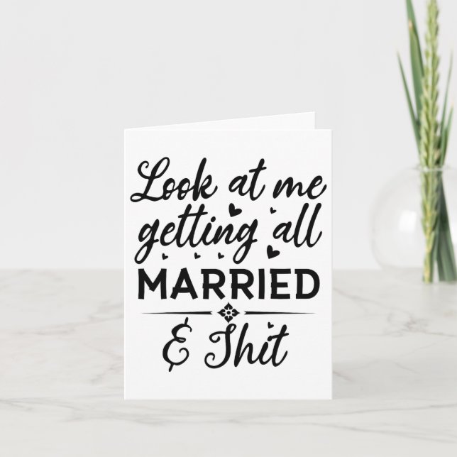 Look At Me Getting All Married Wife To Be Bride We Card (Front)