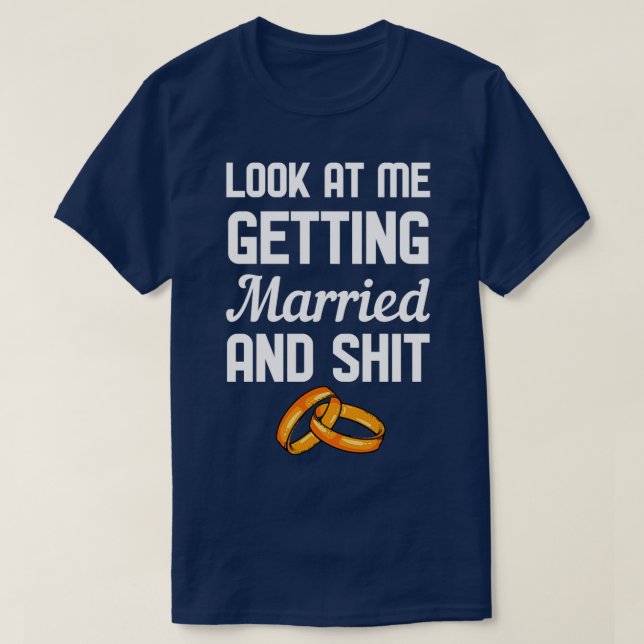 Look at Me Getting Married 2 T-Shirt (Design Front)