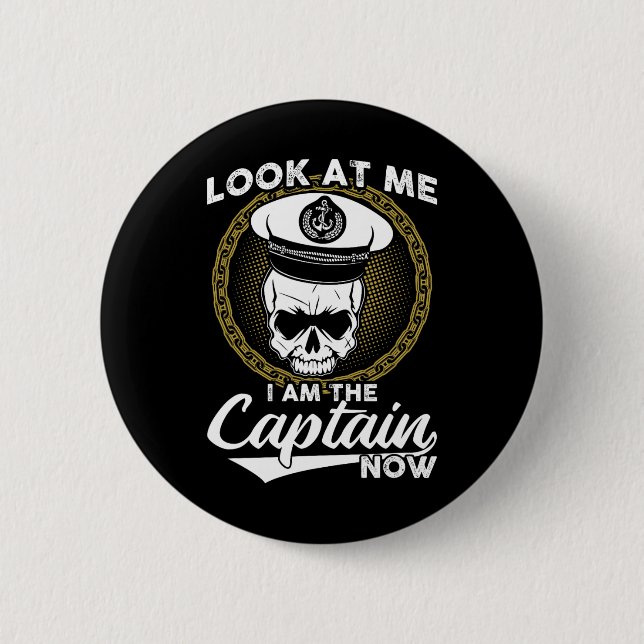Look At Me I Am The Captain Now  Button (Front)