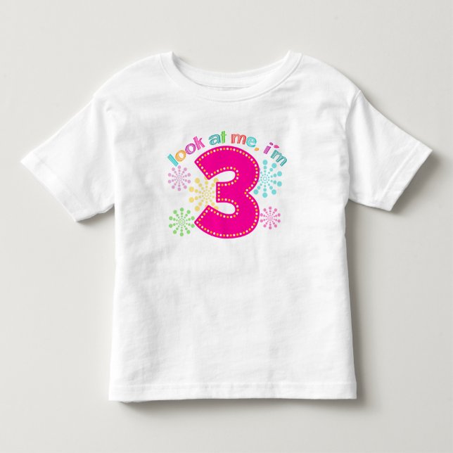 Look at Me, I'm 3 - Pink Toddler T-shirt (Front)