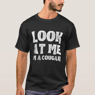 Look At Me I'm A Cougar Halloween Spooky Custom 3 T-Shirt