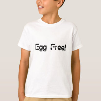 Look at me! I'm Egg Free! T-Shirt