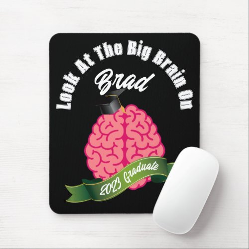 Look At The Big Brain on Personalized Graduation Mouse Pad