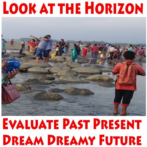 Look at the Horizon Evaluate Past Present Dream  T_Shirt