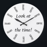 Look at the time! Coffee time funny Large Clock<br><div class="desc">It's always time for coffee! And with this funny clock you will always be reminded to get your next cuppa! Nobody can tell you off now. Perfect for at home, but even better for at work so you and your colleagues can have some fun during the working day. Get one...</div>