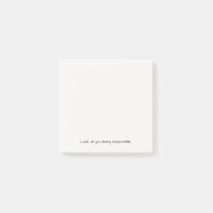 Look At You Being Responsible Funny Gift Post-it Notes