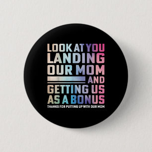 Look At You Landing Our Mom And Getting Us As A Bo Button