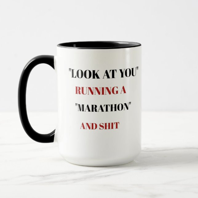 Look at you running a marathon  mug (Left)