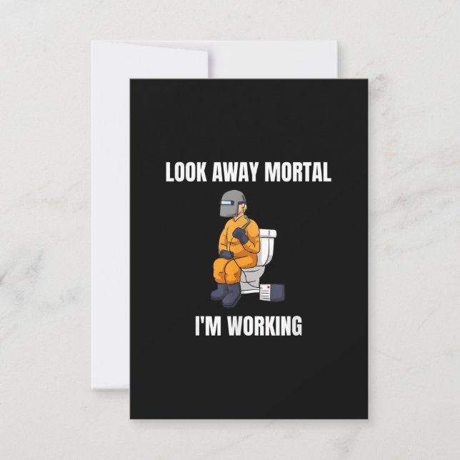 Look Away Mortal Im Working Welding Welder Thank You Card (Front)