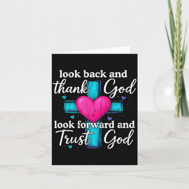 Look Back And Thank God Look Forward And Trust God Card (Front)