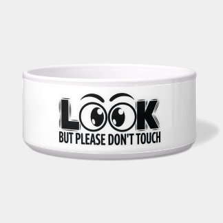 Look, But Don’t Touch Bowl