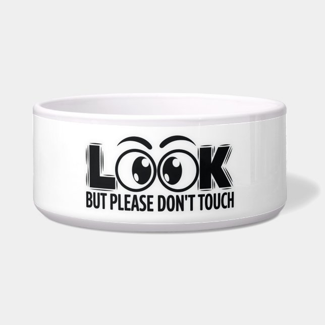 Look, But Don’t Touch Bowl (Front)