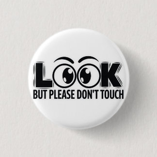 Look, But Don’t Touch Button