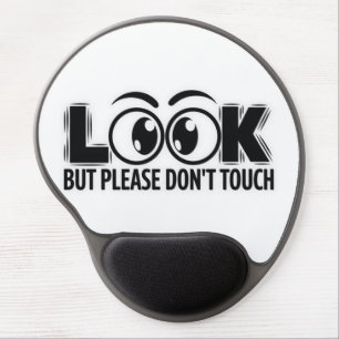 Look, But Don’t Touch Gel Mouse Pad