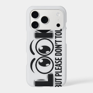 Look, But Don’t Touch iPhone 17 Pro Case