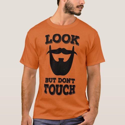Look But Dont Touch Beard Shirt