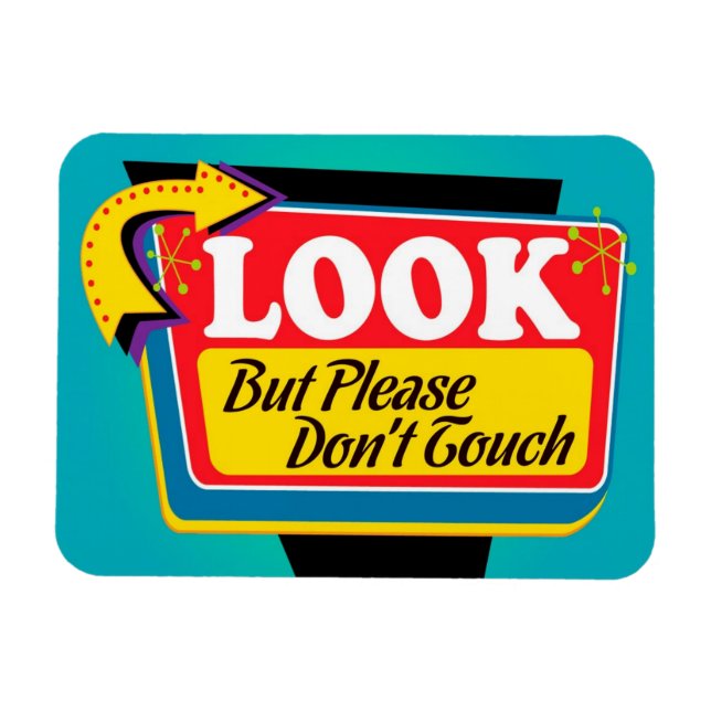 Look But Please Don't Touch Magnet (Horizontal)