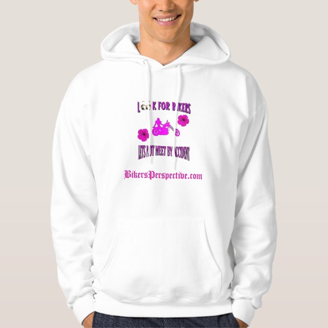 Look for Bikers Lets Not Meet By Accident Hoodie (Front)