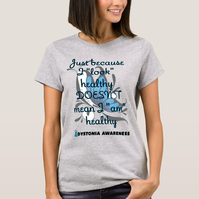 "Look" healthy/Butterfly...Dystonia T-Shirt (Front)