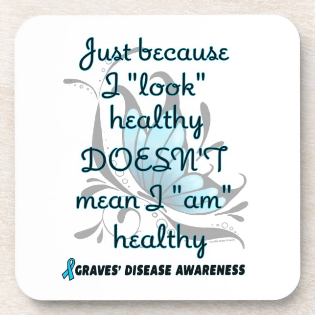 "Look" healthy/Butterfly...Graves' Drink Coaster (Front)