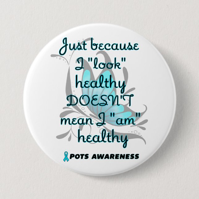 "Look" healthy/Butterfly...POTS Button (Front)