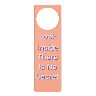 Look Inside There Is No Secret  Door Hanger