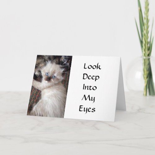 LOOK INTO MY EYES TO SEE HOW MUCH I  MISS YOU CARD