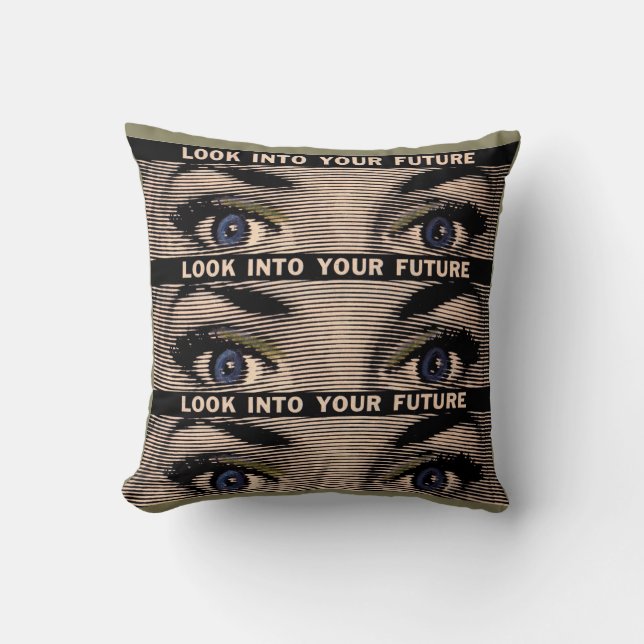 Look into your future throw pillow (Front)