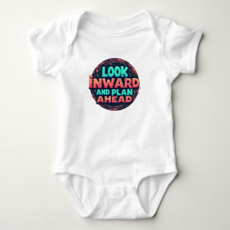 Look Inward and Plan Ahead Baby Bodysuit
