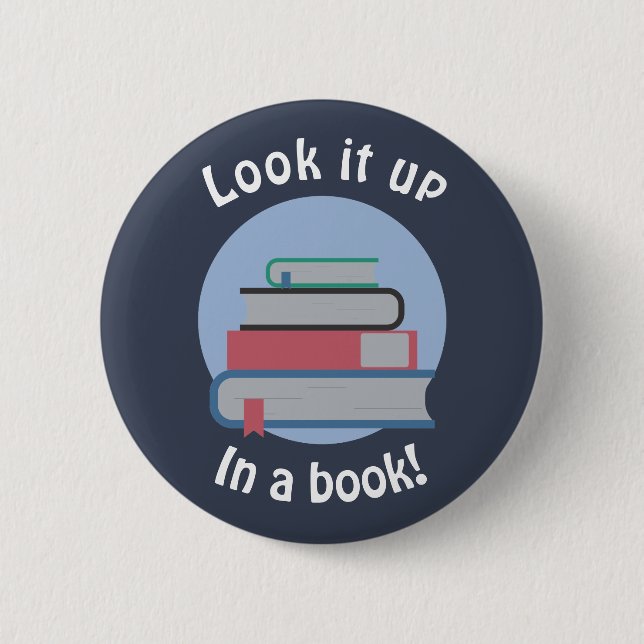 Look it up in a book pinback button (Front)