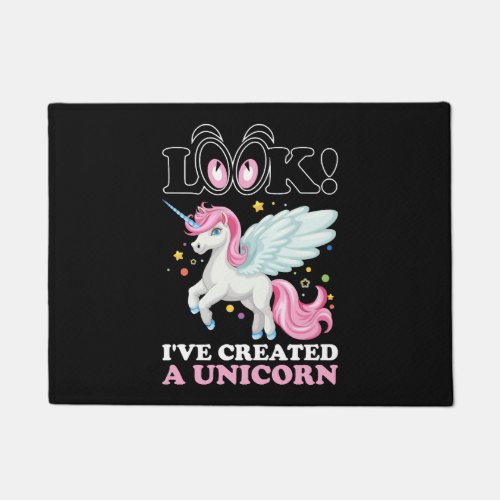 Look Ive Created A Unicorn Tshirt Doormat