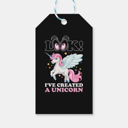 Look Ive Created A Unicorn Tshirt Gift Tags