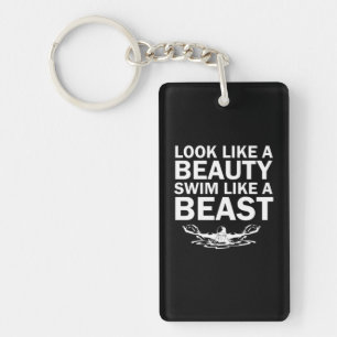Look Like A Beauty Swim Like A Beast Keychain