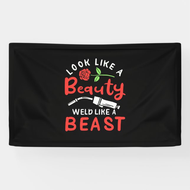 Look Like A Beauty Weld Banner (Horizontal)