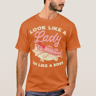 Look Like A Lady Fish Like A Boss T-Shirt