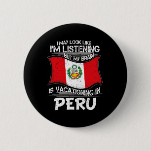 Look Like Listening Brain Vacationing In Peru  Button