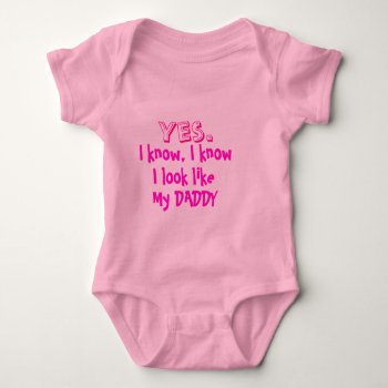 Look Like My Daddy For Baby Baby Bodysuit by Miszria at Zazzle