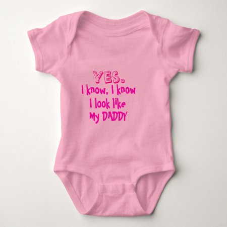 Look Like My Daddy For Baby Baby Bodysuit
