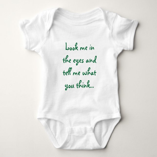 look me in the eyes baby bodysuit (Front)