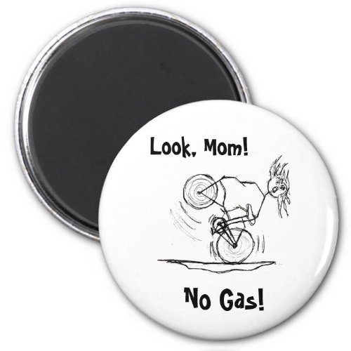 Look Mom No Gas Magnet