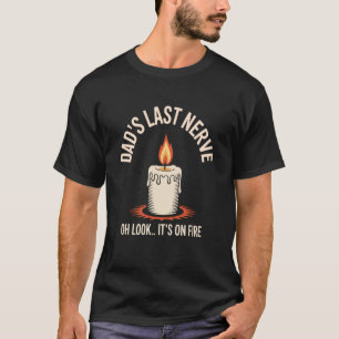 Look My Dad's Last Nerve Funny Kids Father's Day T-Shirt