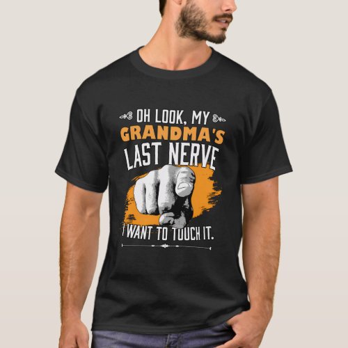 Look My GrandmaS Last Nerve Grandmother Family T_Shirt