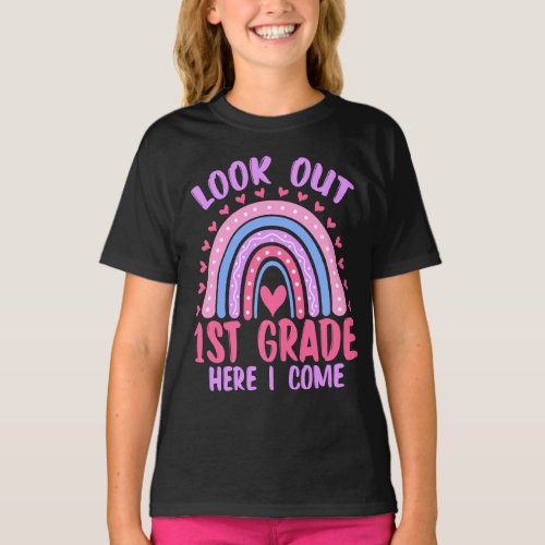 Look Out 1st Grade Here I come First Day Of School T_Shirt