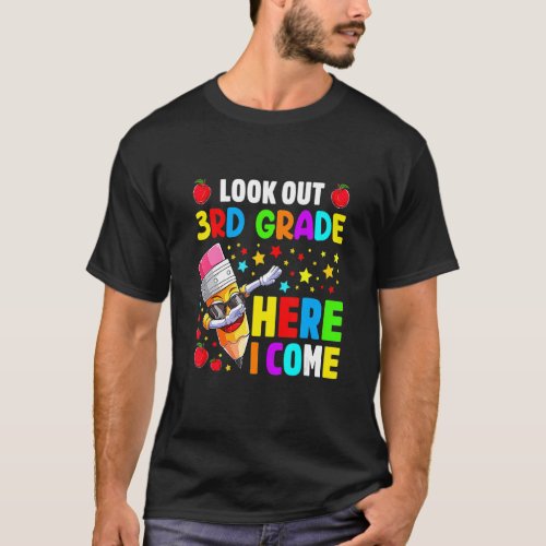 Look Out 3rd Grade Here I Come Back To School 1 T_Shirt